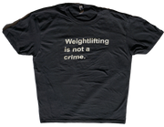 Weightlifting Is Not a Crime Tee